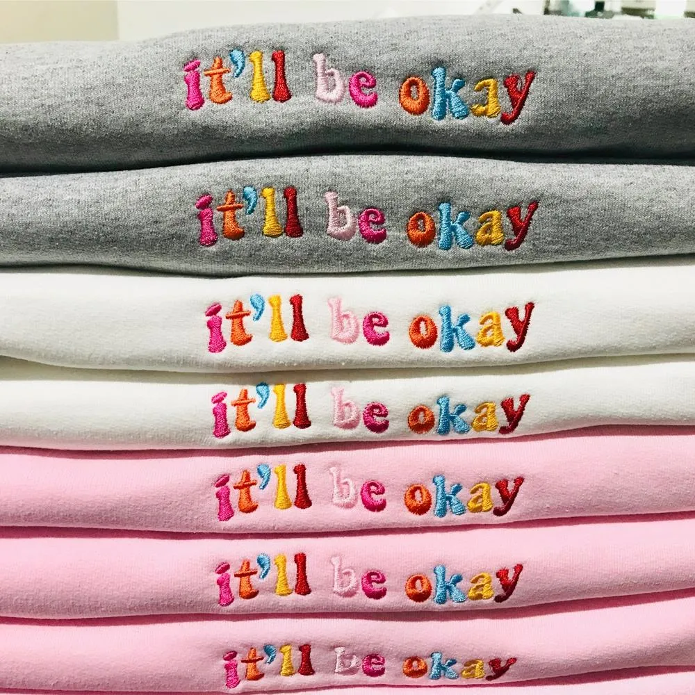It'll Be Ok Embroidered Pullover
